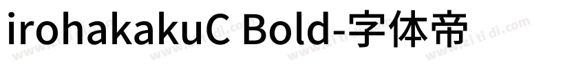 irohakakuC Bold字体转换